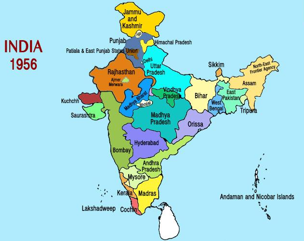 INDIA
1956
Jammu
Kashmir
Patiala & East Punjab
Rajhasthan
Kuchchh
Bombay
imachal Pradesh
Pradesh
Pradesh
Andhra
Sikkim
Ben
Tri
Orissa
sore
a Madras
Lakshadweep coc
Andaman and Nicobar Islands