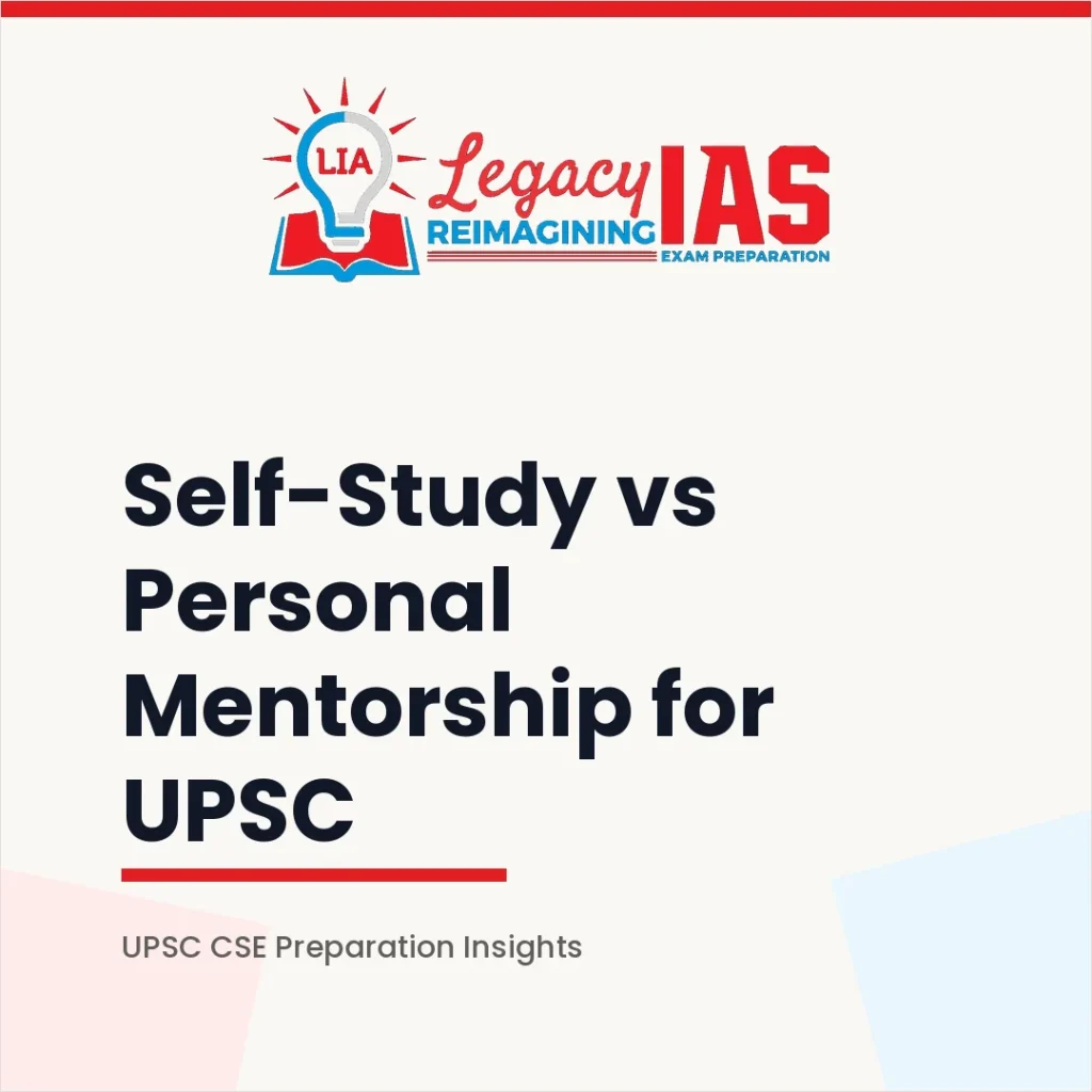 Self-Study vs Personal Mentorship for UPSC