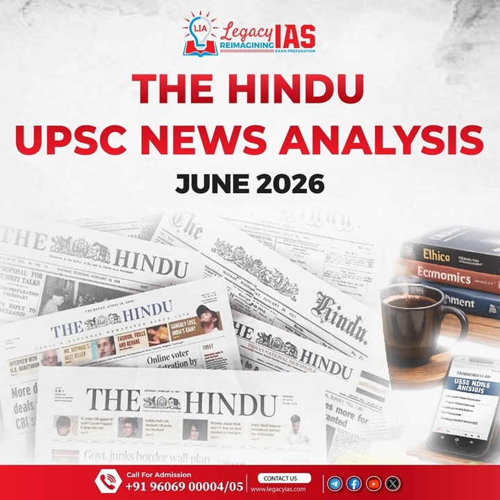 The Hindu UPSC News Analysis june 2026 Legacy IAS