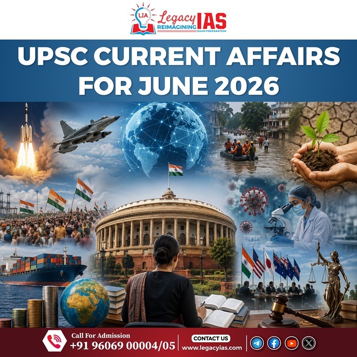 UPSC Current Affairs For June 2026 Legacy IAS