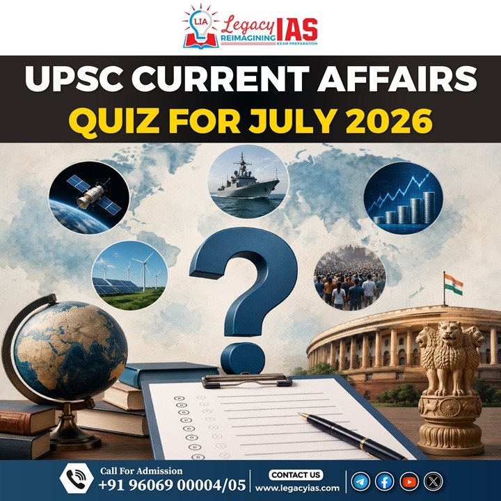 UPSC Current Affairs Quiz For July LIA